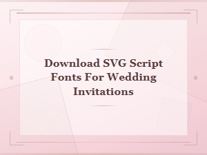 Free Svg Script Fonts for Wedding Invitations Download