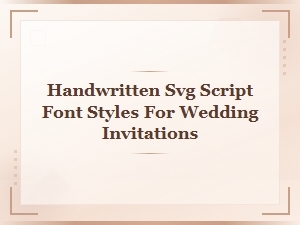 Handwritten Svg Script Font Styles for Wedding Invitations
